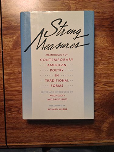 Imagen de archivo de Strong Measures: Contemporary American Poetry in Traditional Forms a la venta por HPB-Ruby
