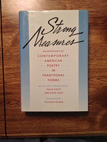 Stock image for Strong Measures: An Anthology of Contemporary American Poetry in Traditional Forms for sale by A Cappella Books, Inc.