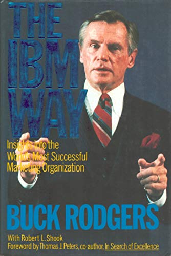 Stock image for IBM Way: Insights into the World's Most Successful Marketing Organization for sale by Your Online Bookstore