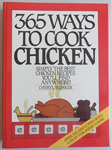 Beispielbild fr 365 Ways to Cook Chicken zum Verkauf von Wonder Book