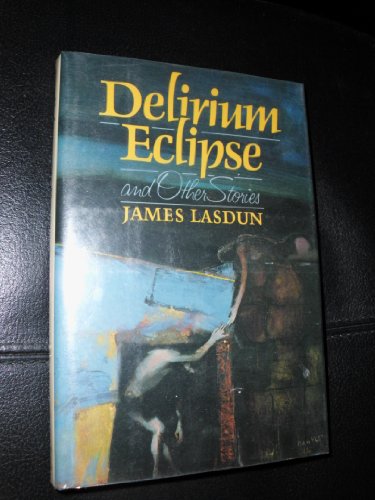 9780060155506: Delirium Eclipse and Other Stories
