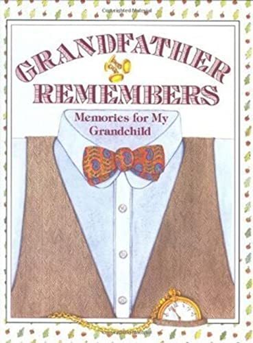 Beispielbild fr Grandfather Remembers: Memories for My Grandchild zum Verkauf von Gulf Coast Books