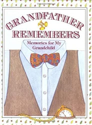 Stock image for Grandfather Remembers: Memories for My Grandchild for sale by Gulf Coast Books