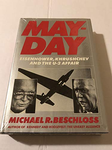 Stock image for Mayday : Eisenhower, Krushchev and the U-2 Affair for sale by Better World Books