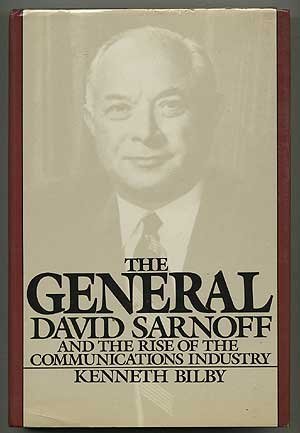 Beispielbild fr The General: David Sarnoff and the Rise of the Communications Industry zum Verkauf von Irish Booksellers