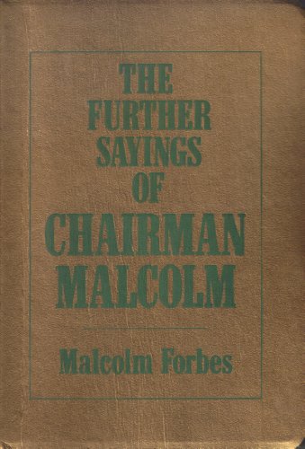Beispielbild fr The Further Sayings of Chairman Malcolm (Capitalist's Handbook, Vol 2) zum Verkauf von medimops