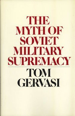 Beispielbild fr The Myth of Soviet Military Supremacy zum Verkauf von Better World Books