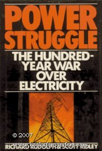 Power Struggle: The Hundred-Year War over Electricity (9780060155841) by Rudolph, Richard; Ridley, Scott