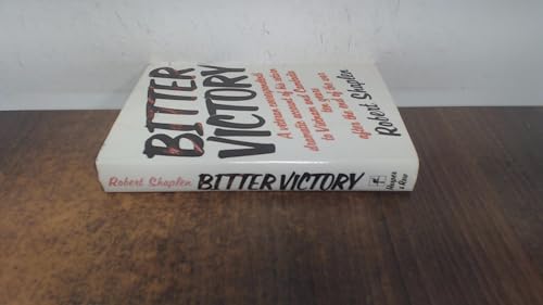 Stock image for Bitter Victory (A veteran correspondent's dramatic account of his return to Vietnam and Cambodia ten years after the end of the war) for sale by GloryBe Books & Ephemera, LLC