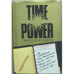 Beispielbild fr Time Power : The Revolutionary Time Management System That Can Change Your Professional and Personal Life zum Verkauf von Better World Books