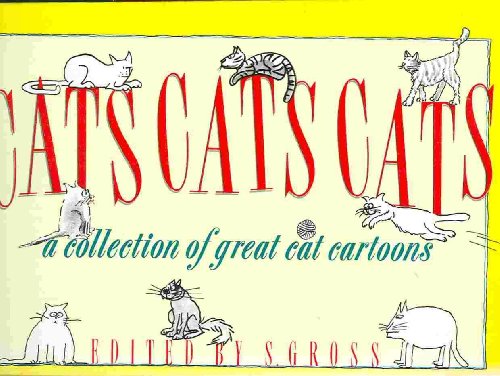 Stock image for Cats, Cats, Cats: A Collection of Great Cat Cartoons for sale by Your Online Bookstore