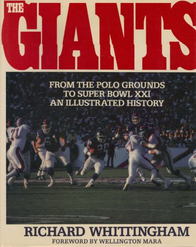 The Giants: An Illustrated History From the Polo Grounds to Super Bowl Xxi