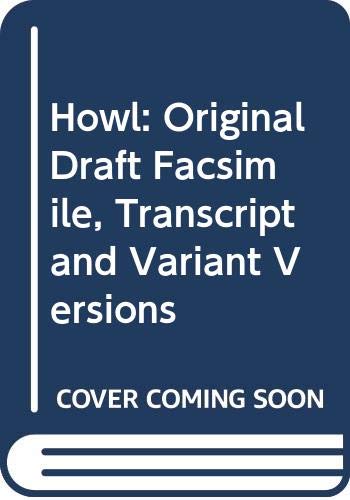 9780060156510: Howl: Original Draft Facsimile, Transcript and Variant Versions