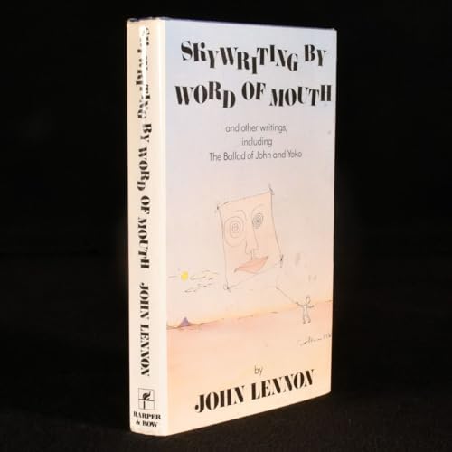 Beispielbild fr Skywriting by Word of Mouth, and Other Writings, Including the Ballad of John and Yoko: John Lennon zum Verkauf von Nelsons Books