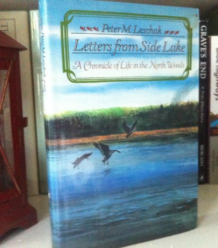 Imagen de archivo de Letters from Side Lake : A Chronicle of Life in the North Woods a la venta por Better World Books