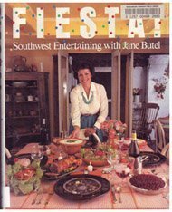 Beispielbild fr Fiesta! : Southwestern Entertaining with Jane Butel zum Verkauf von Better World Books