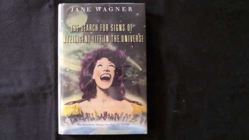 9780060157234: The Search for Signs of Intelligent Life in the Universe / by Jane Wagner