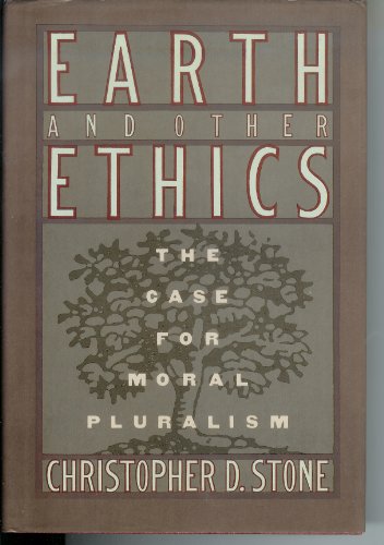 Earth and other ethics; the case for moral pluralism