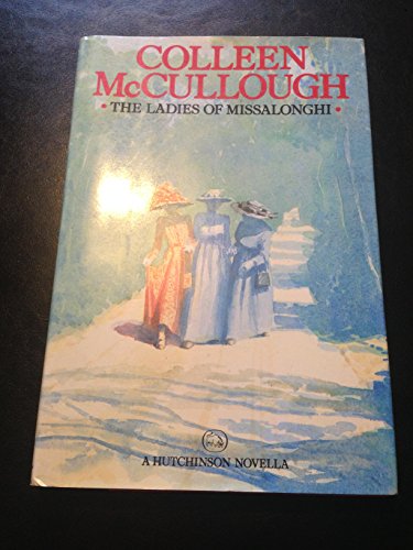 9780060157395: The Ladies of Missalonghi (Harper Short Novel Series)