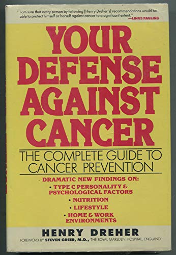 Beispielbild fr Your Defense Against Cancer : The Complete Guide to Cancer Prevention zum Verkauf von Better World Books