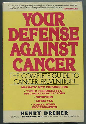 Imagen de archivo de Your Defense Against Cancer : The Complete Guide to Cancer Prevention a la venta por Better World Books