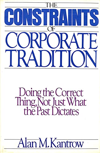 Stock image for The Constraints of Corporate Tradition for sale by Ergodebooks