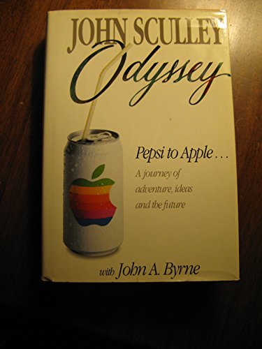 Imagen de archivo de Odyssey: Pepsi to Apple : A Journey of Adventure, Ideas, and the Future a la venta por Your Online Bookstore