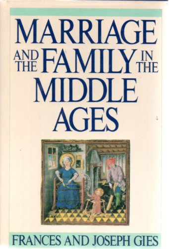 9780060157913: Marriage and the Family in the Middle Ages