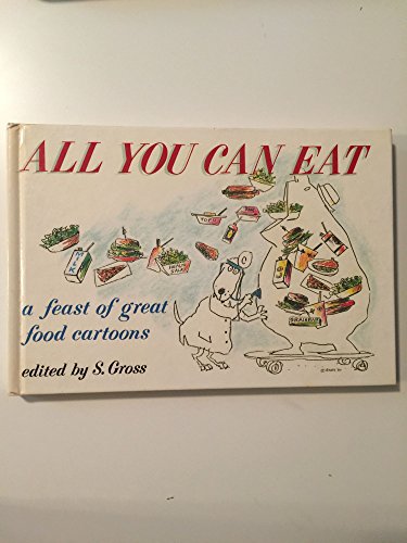 Stock image for All You Can Eat: A Feast of Great Food Cartoons for sale by ThriftBooks-Dallas