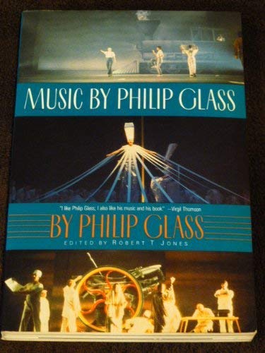 Music by Philip Glass. Edited and with Supplementary Material by Robert T. Jones.