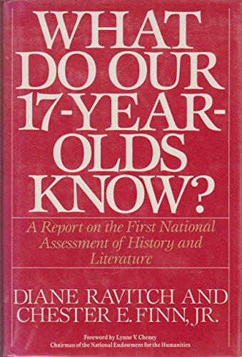 Beispielbild fr What Do Our 17-Year-Olds Know: A Report on the First National Assessment of History and Literature zum Verkauf von Wonder Book