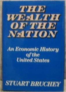 9780060158545: The Wealth of the Nation: An Economic History of the United States