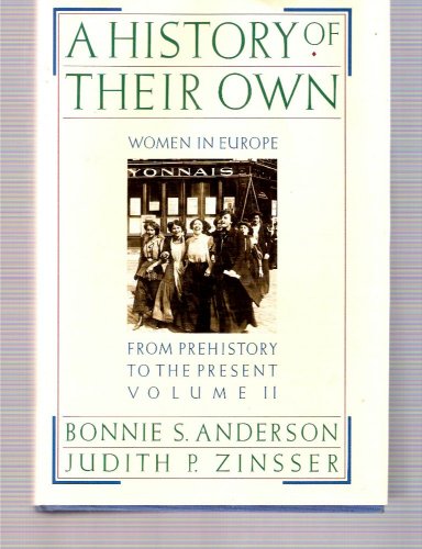 Stock image for A History of Their Own Vol. II : Women in Europe from Prehistory to the Present for sale by Better World Books
