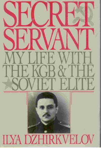 9780060159122: Secret Servant: My Life With the KGB and the Soviet Elite