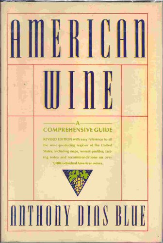 AMERICAN WINE : A COMPREHENSIVE GUIDE