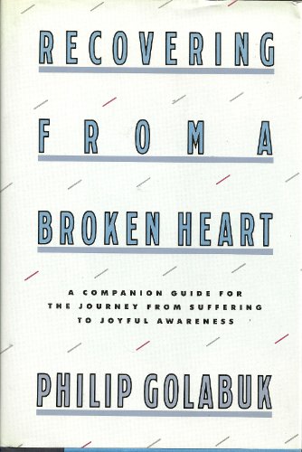 Beispielbild fr Recovering from a Broken Heart: A Companion Guide for the Journey from Suffering to Joyful Awareness zum Verkauf von BooksRun