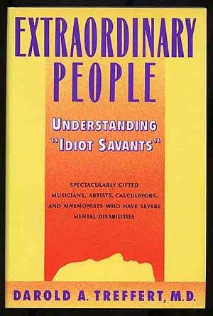 Beispielbild fr Extraordinary People : Redefining the "Idiot-Savant" zum Verkauf von Better World Books