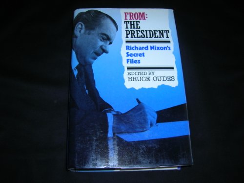 Stock image for From: The President: Richard Nixon's Secret Files for sale by gigabooks