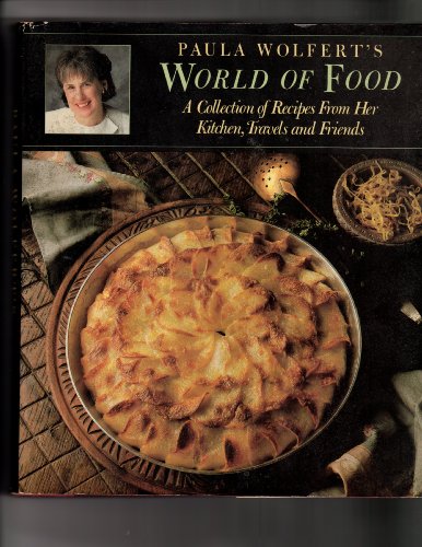 Stock image for Paula Wolfert's world of food: A collection of recipes from her kitchen, travels, and friends for sale by SecondSale