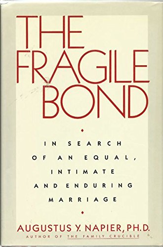 Stock image for The Fragile Bond: In Search of an Equal Intimate and Enduring Marriage for sale by SecondSale