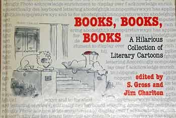 Stock image for Books, Books, Books: A Hilarious Collection of Literary Cartoons for sale by SecondSale