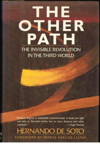 Imagen de archivo de The Other Path: The Invisible Revolution in the Third World a la venta por ThriftBooks-Dallas
