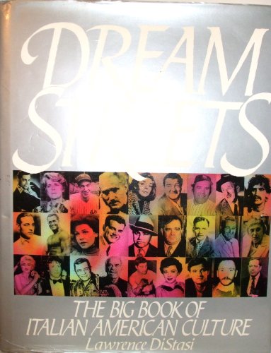 Beispielbild fr Dream Streets : A Celebration of Italian-American Culture zum Verkauf von Better World Books