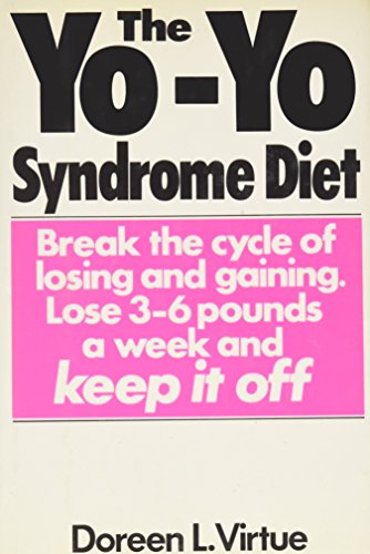 9780060160326: The Yo-Yo Syndrome Diet: Break the Cycle of Losing and Gaining Lose Three to Six Pounds a Week and Keep It Off