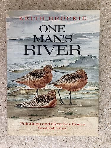 Beispielbild fr One Mans River: Paintings and Sketches from Scotland's River Tay zum Verkauf von WorldofBooks