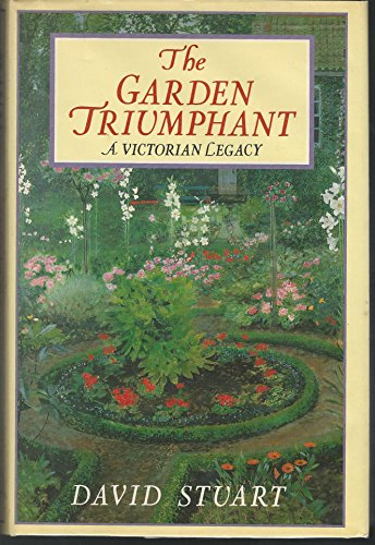 Imagen de archivo de The Garden Triumphant: A Victorian Legacy a la venta por HPB-Ruby