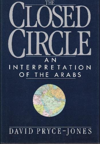 Beispielbild fr The Closed Circle : An Interpretation of the Arabs zum Verkauf von Zoom Books Company