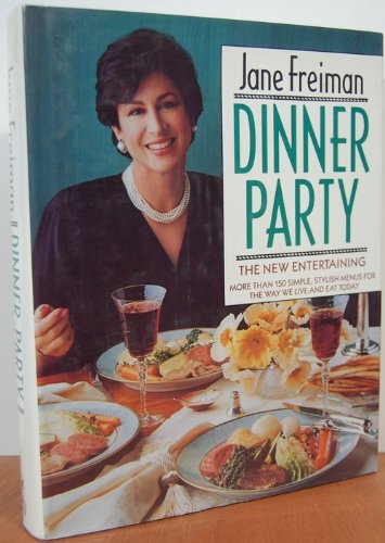 Stock image for Dinner Party : The New Entertaining: Over One Hundred Simple, Stylish Menus for the Way We Live and Eat Today for sale by Better World Books: West