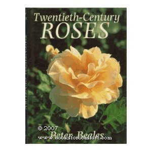 Stock image for Twentieth-Century Roses for sale by Better World Books: West