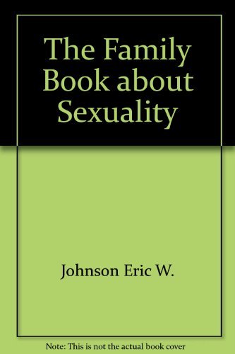 9780060160685: Title: The family book about sexuality